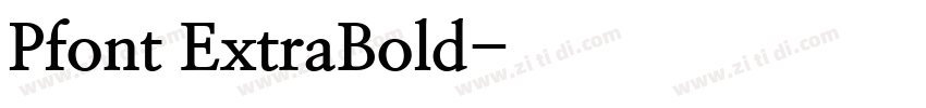 Pfont ExtraBold字体转换